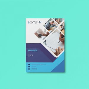 FCA Senior Managers and Certifications Regime Manual