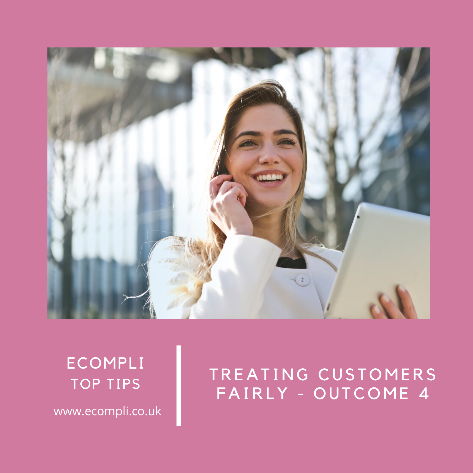 Ecompli - FCA Treating Customers Fairly
